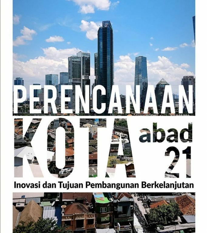 PERENCANAAN KOTA ABAD 21. INOVASI DAN TUJUAN PEMBANGUNAN BERKELANJUTAN