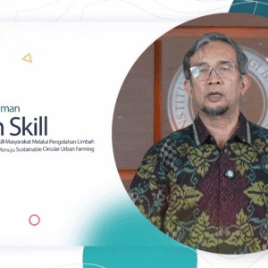 ICE Masterclass: Pengembangan Green Skill Masyarakat Melalui Pengolahan Limbah Organik dan Akuaponik Menuju Sustainable Circular Urban Farming