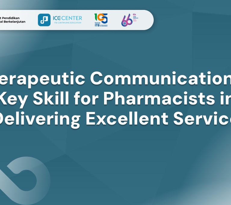 Therapeutic Communication: A Key Skill for Pharmacists in Delivering Excellent Service