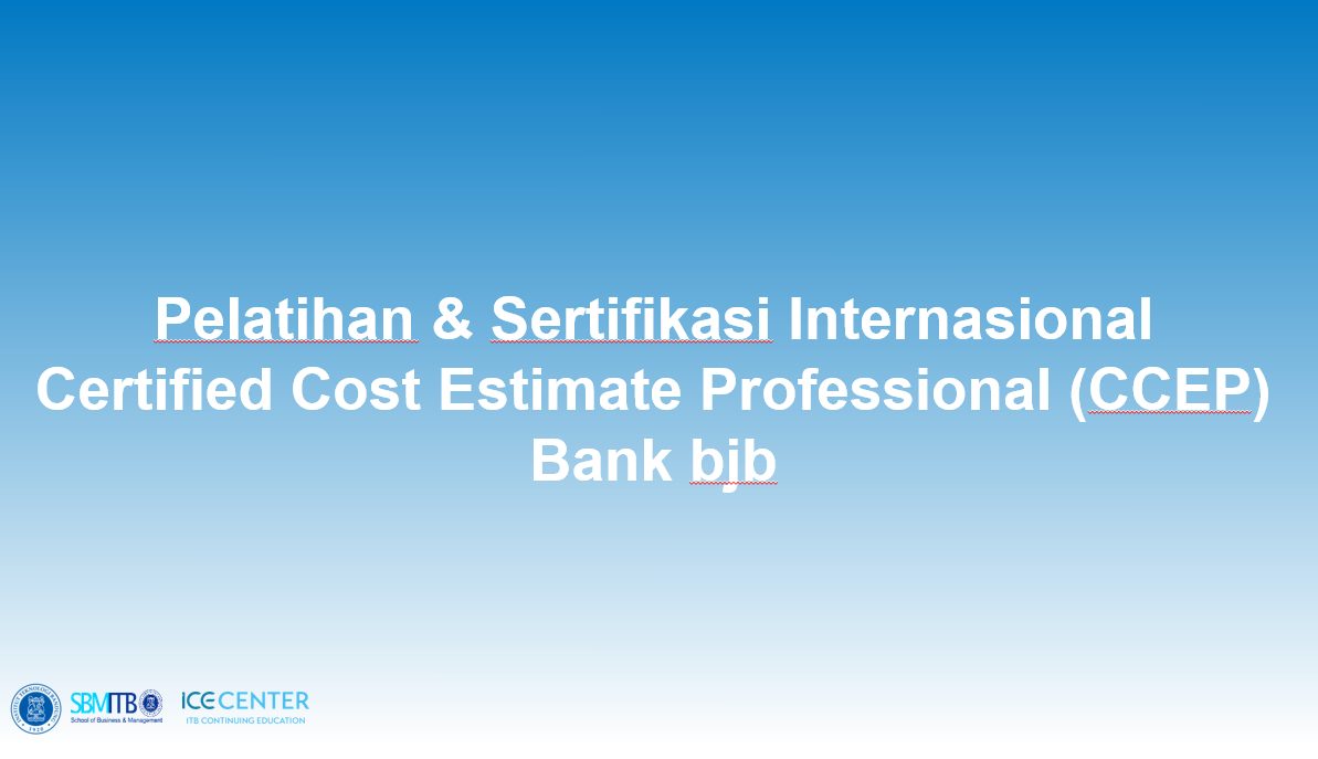 Pelatihan & Sertifikasi Internasional Certified Cost Estimate Professional (CCEP) Bank bjb