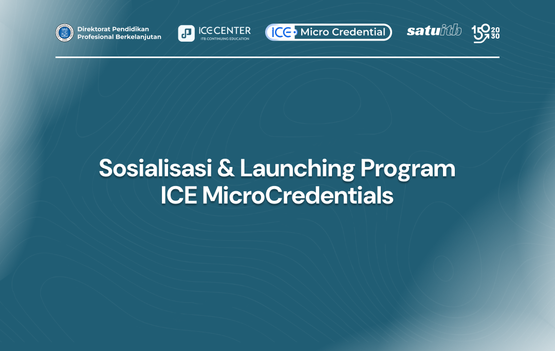 Workshop Sosialisasi dan Launching Program ICE Microcredential