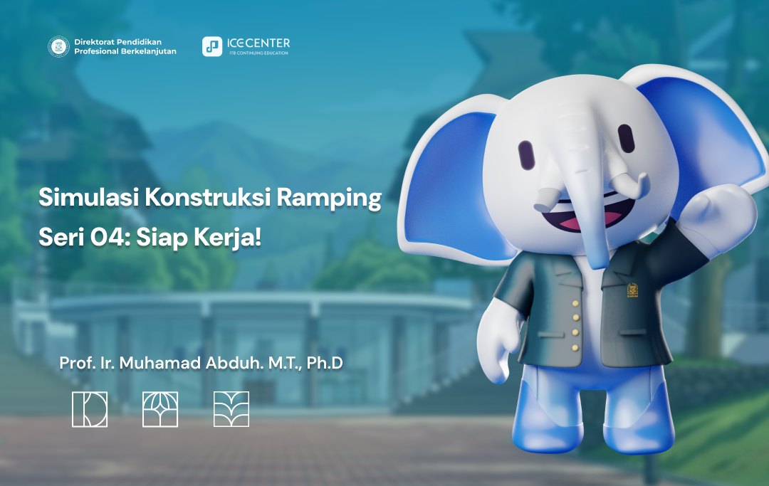 Simulasi Konstruksi Ramping Seri 04: SiapKerja!