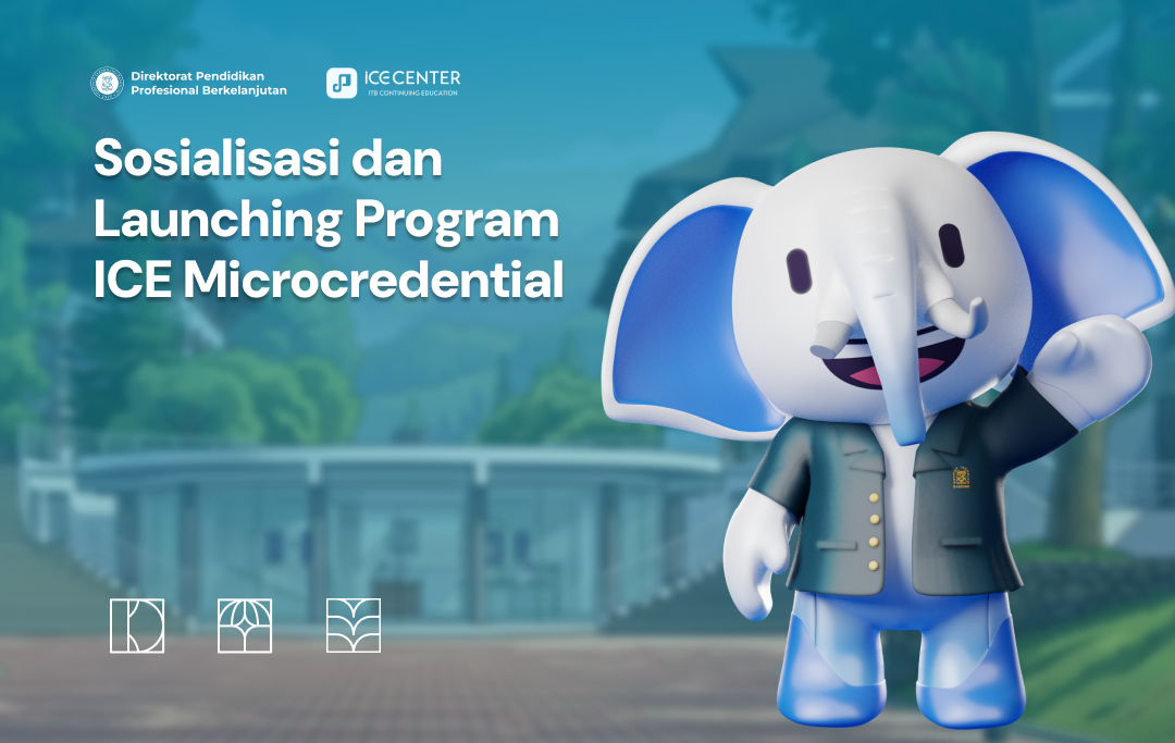 Workshop Sosialisasi dan Launching Program ICE Microcredential