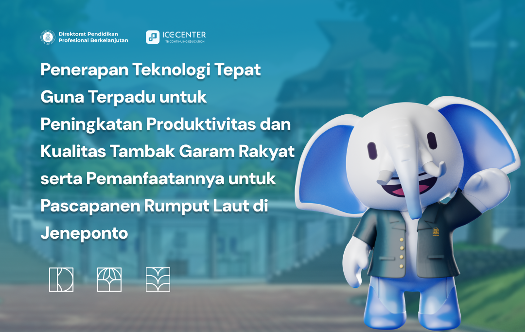 Penerapan Teknologi Tepat Guna Terpadu untuk Peningkatan Produktivitas dan Kualitas Tambak Garam Rakyat serta Pemanfaatannya untuk Pascapanen Rumput Laut di Jeneponto